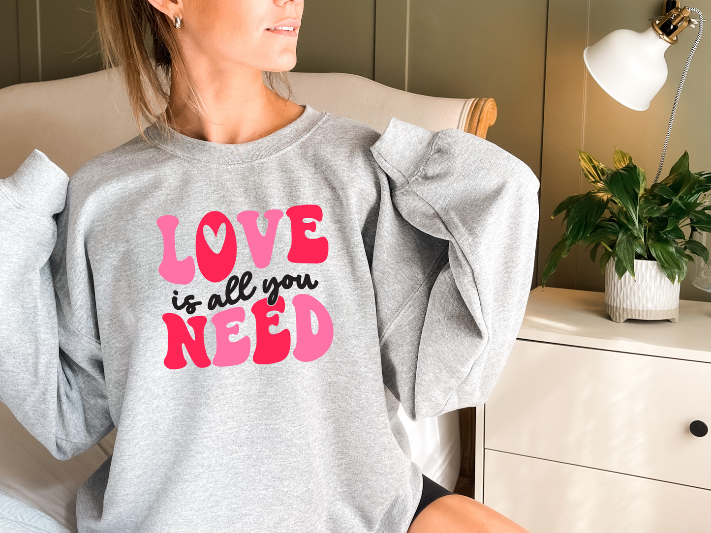 Love is All You Need Crewneck